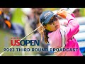 2023 U.S. Women’s Open (Round 3): Moving Day at Pebble Beach | Full Broadcast