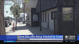 Driver Dies After Being Attacked Following Altercation At Bar In Hawthorne