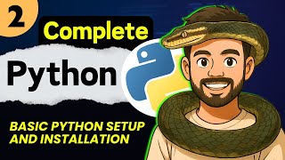 Lec 2: Basic Python Setup and Installation | Python Full Course (2025)