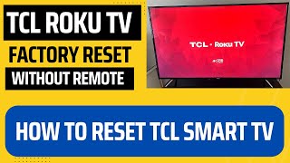 How to Factory Reset Tcl Smart Tv, Roku Tv