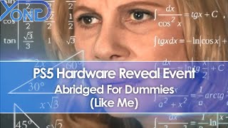 PS5 Hardware Reveal Event Abridged For Dummies (Like Me)
