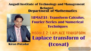 18MAT31: Finding Laplace Transform of (tcosat)