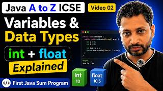 Video 02 – Java A to Z ICSE | Variables & Data Types in Java | First Java Program with Sum