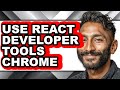 How to Use React Developer Tools Chrome (only Way)