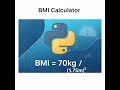 Python Project: BMI Calculator | Easy Python Project for Beginners
