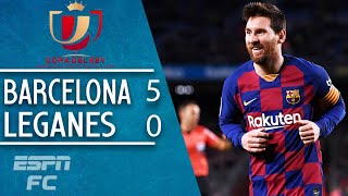Lionel Messi scores twice for Barcelona in thrashing of Leganes | Copa del Rey