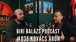 Biri Balázs Podcast #038 Kovács Áron