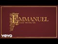 Chris Tomlin - Emmanuel God With Us (Official Lyric Video) ft. Anne Wilson