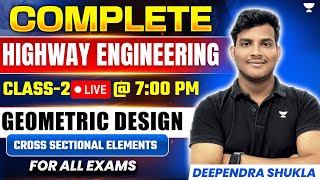 Highway Engineering | Class-2 | Geometric Design | Gate | RRB JE |UPPSC AE |SSC JE |Deependra Shukla