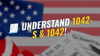 🔍 Understanding Forms 1042-S & 1042: Your Tax Guide