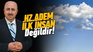 Hz. Adem'den Önce Kim Yaratılmıştır? | Ömer Döngeloğlu