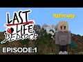 Last Life: Episode 1 - ONE CHANCE