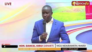 HON DANCEL KIRUI (ARWET)  LIVE | TOPIC: WARD DEVELOPMENT AND LEADERSHIP