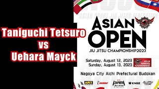 Asian Open 2023 - Taniguchi Tetsuro (Splash) vs Uehara Mayck (Bjj Core Japan)