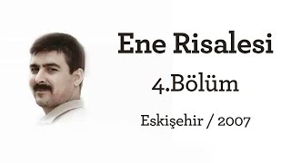 Cemal Erşen - Ene Risalesi / 4.Bölüm