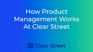 How Product Management Works at Clear Street with Susan Huang \u0026 Emily Danca