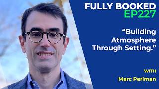 Fully Booked EP227: Building Atmosphere Through Setting