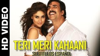 Teri Meri Kahaani - Gabbar Is Back [Sub Español] Akshay Kumar, Kareena Kapoor