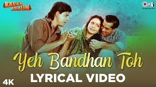 Yeh Bandhan Toh Lyrical - Karan Arjun | ShahRukh Khan, Salman Khan, Raakhee | Rajesh Roshan