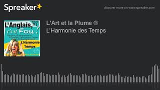 L'Harmonie des Temps - Méthode d'anglais pour Francophones