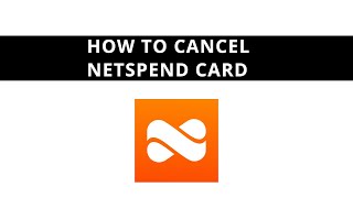 How To Cancel Netspend Card