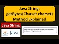 Java String: getBytes(Charset charset) Method Explained| Java Tutorial