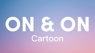 Cartoon - On & On (Lyrics) feat. Daniel Levi [NCS Release]