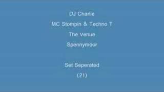 (21) DJ Charlie & MC Stompin & Techno T- Set Seperated