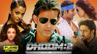 dhoom 2 full movie 2004 HD | Hrithik Roshan, Abhishek Bachchan, Aishwarya Rai, | Facts \u0026 Review