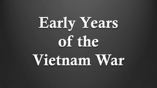 Early Years of the Vietnam War