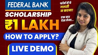 Federal Bank Scholarship | How to Apply? | Live Demo | Scholarship 2024-25 Apply