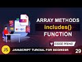 JavaScript Array Methods - Includes Function | Javascript Tutorial: 29 | BY CodePrime