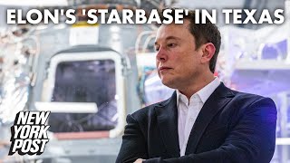 Elon Musk wants to create a new city called ‘Starbase’ at SpaceX’s Texas site | New York Post