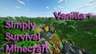 For Real Building This Time Simply Minecraft, Vanilla +, Back to Basics