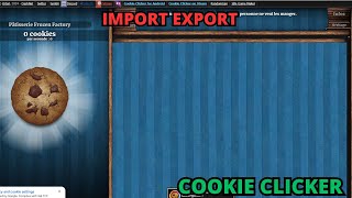 HOW TO IMPORT OR EXPORT A BACKUP ON COOKIE CLICKER PC TUTORIAL / IMPORT EXPORT SAVE COOKIE CLICKER