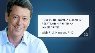 How to Reframe a Client's Relationship with an Inner Critic
