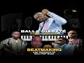 BEATMAKING#BALLA DIABATÉ LE GÉNIE DERRIÈRE, ADJI ONE, GASPI, SIDIKI DIABATÉ, YOUSSOU N'DOUR