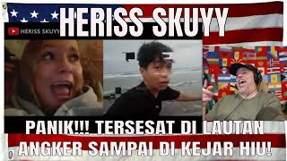 HERISS SKUYY -PANIK! TERSESAT DI LAUTAN ANGKER SAMPAI DI KEJAR HIU!  OME TV INTERNASIONAL - REACTION