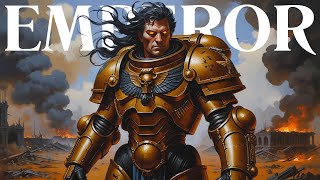 Warhammer 40K Lore To Sleep To ▶ The Emperor of Mankind