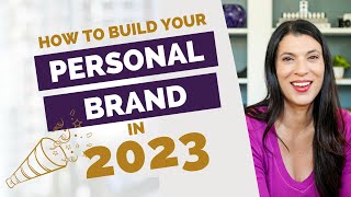 How to Build Your Personal Brand 2023