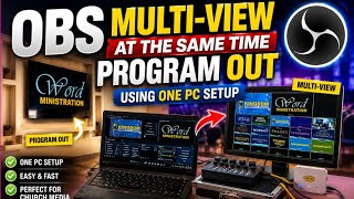 OBS MULTI-VIEW AT THE SAME TIME PROGRAM OUT USING ONE PC SETUP