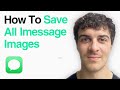 How To Save All Imessage Images On Iphone Quickly Save Pictures From Text Messages (2025 Guide)