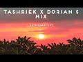 tashriek x dorian s mix mp records cpt