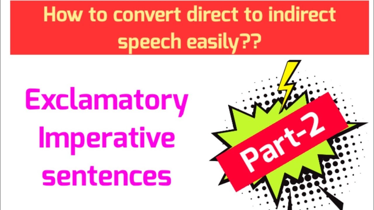 How To Easily Convert Direct To Indirect Speech?|Exclamatory And ...