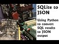 SQLite in and JSON out via Python 3