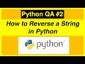 How to Reverse a String in Python 3 | Python Problem Solving Questions
