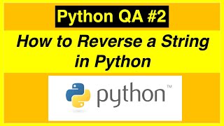 How to Reverse a String in Python 3 | Python Problem Solving Questions