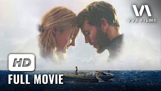 Full Movie HD | Adrift | Sam Claflin, Shailene Woodley | Action, Drama