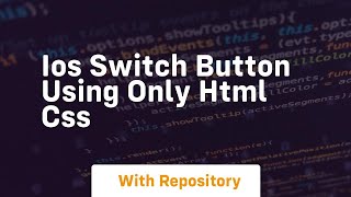Ios switch button using only html css