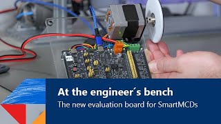 At the engineer´s bench | The new evaluation board for SmartMCDs